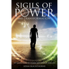 Sigils of Power and Transformation: 111 Magick Sigils to Change and Control Your Life - Paperback