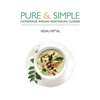 Pure and Simple: Homemade Indian Vegetarian Cuisine - Paperback