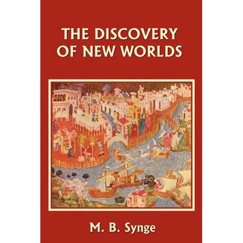 The Discovery of New Worlds (Yesterday's Classics) - Paperback