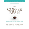 The Coffee Bean: A Simple Lesson to Create Positive Change - Hardcover