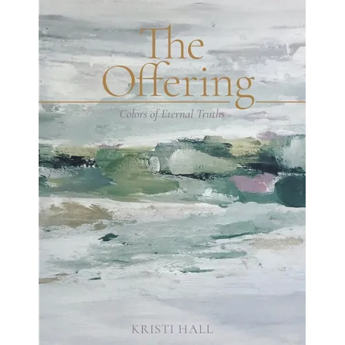 The Offering: Colors of Eternal Truths - Paperback