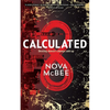 Calculated: A YA Action Adventure Series - Paperback