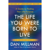 The Life You Were Born to Live (Revised 25th Anniversary Edition): A Guide to Finding Your Life Purpose - Paperback