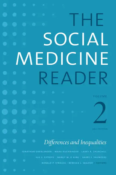 The Social Medicine Reader, Volume II, Third Edition: Differences and Inequalities Volume 2 - Paperback