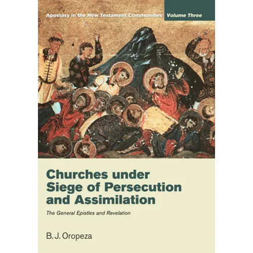 Churches under Siege of Persecution and Assimilation - Hardcover