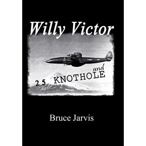 Willy Victor and 25 Knot Hole - Hardcover