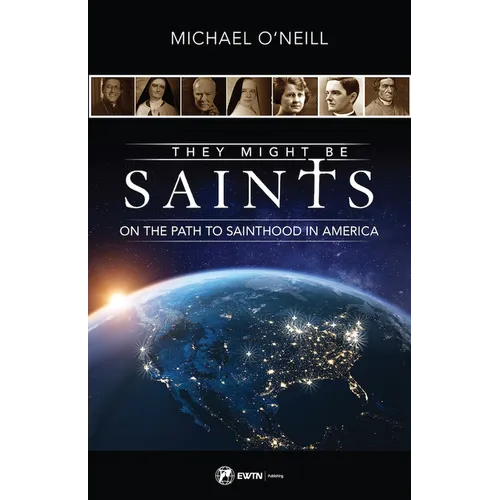 They Might Be Saints: On the Path to Sainthood in America - Paperback