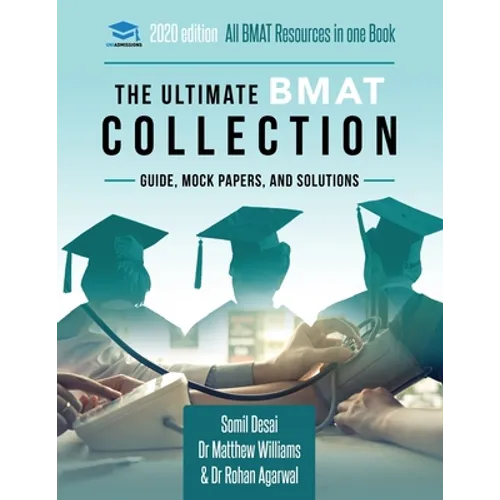 The Ultimate BMAT Collection: 5 Books In One, Over 2500 Practice Questions & Solutions, Includes 8 Mock Papers, Detailed Essay Plans, BioMedical Adm - Paperback
