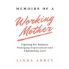 Memoirs of A Working Mother - Hardcover