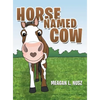 Horse Named Cow - Hardcover
