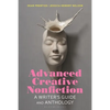 Advanced Creative Nonfiction: A Writer's Guide and Anthology - Hardcover