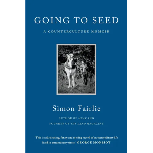 Going to Seed: A Counterculture Memoir - Paperback