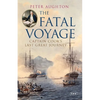 The Fatal Voyage: Captain Cook's Last Great Journey - Paperback