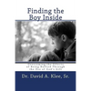 Finding the Boy Inside: Overcoming the Effects of Being Bullied Through the Use of God's Gift - Paperback