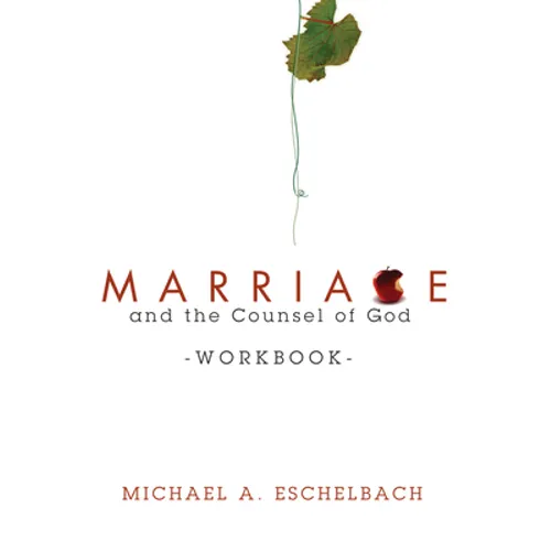 Marriage and the Counsel of God Workbook - Paperback