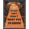 Stuff They Don't Want You to Know - Hardcover