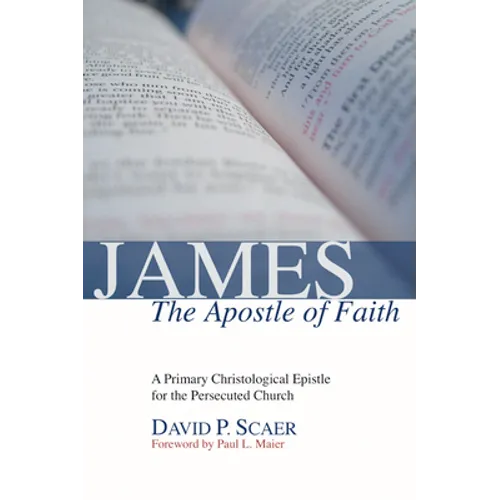 James, the Apostle of Faith - Paperback