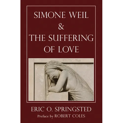 Simone Weil and The Suffering of Love - Paperback