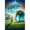 Lily and the Circus of Dreams: A Tale of Compassion, Courage, and the Quest for Freedom - Paperback