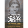 Reconsidering Laura Ingalls Wilder: Little House and Beyond - Paperback