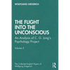 The Flight Into the Unconscious: An Analysis of C. G. Jungʼs Psychology Project, Volume 5 - Paperback