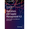 Operations and Supply Management 4.0: Industry Insights, Case Studies and Best Practices - Paperback