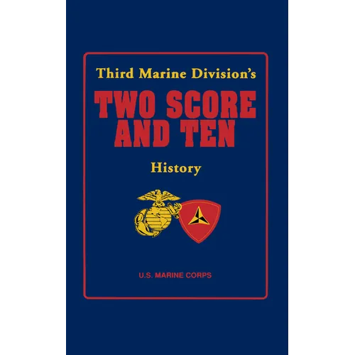 Two Score and Ten: Third Marine Division's History - Paperback