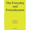 The Everyday and Everydayness: Two Works Series Vol. 3 - Paperback