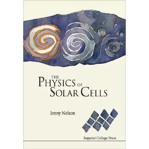 The Physics of Solar Cells: Photons In, Electrons Out - Hardcover