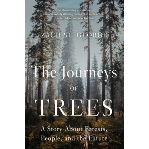 The Journeys of Trees: A Story about Forests, People, and the Future - Paperback