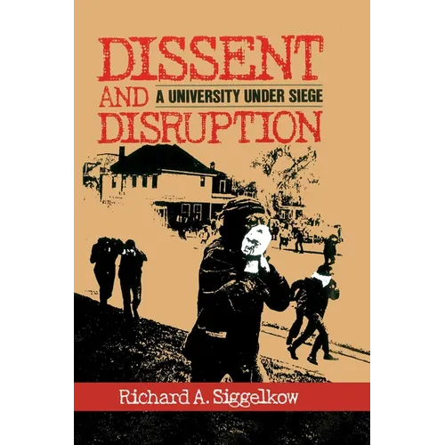 Dissent and Disruption - Hardcover