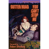 Gutter Road / You Can't Stop Me - Paperback