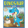 Dinosaur Coloring Book For Kids Ages 2-4, 4-8: Great Gift For Boys And Girls featuring 39 Best Illustration, Dinosaur Fun Activity Book adventure For - Paperback