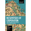 Metaphysics of Cooperation: Edward Abramowski's Social Philosophy. with a Selection of His Writings - Paperback