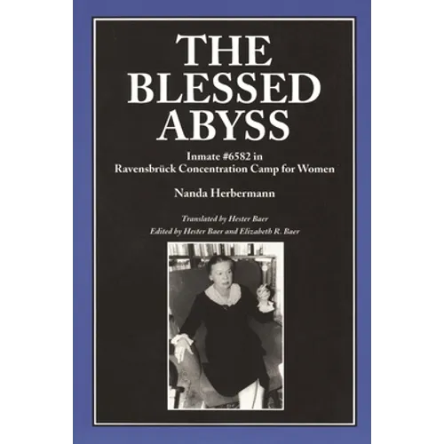 The Blessed Abyss: Inmate #6582 in Ravensbruck Concentration Prison for Women - Paperback