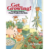 Get Growing!: Exciting Indoor Plant Projects for Kids - Paperback