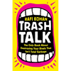 Trash Talk: The Only Book about Destroying Your Rivals That Isn't Total Garbage - Hardcover