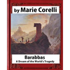Barabbas, A Dream of the World's Tragedy (1893), by Marie Corelli - Paperback