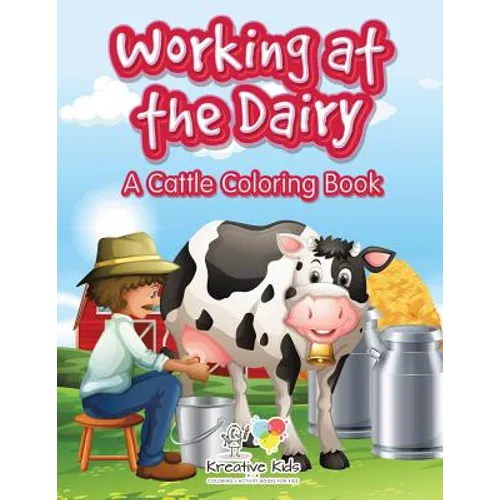 Working at the Dairy: A Cattle Coloring Book - Paperback