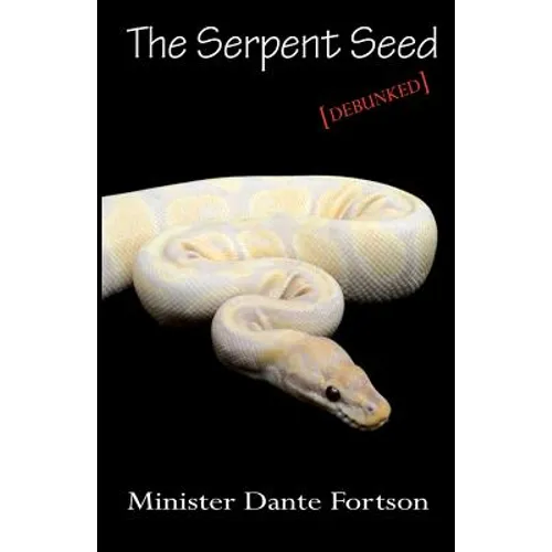 The Serpent Seed: Debunked - Paperback