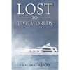 Lost To Two Worlds - Paperback