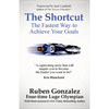 The Shortcut: The Fastest Way to Achieve Your Goals - Paperback