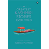The Greatest Kashmiri Stories Ever Told - Hardcover