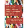 Media and Participation in Post-Migrant Societies - Paperback