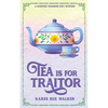 Tea is for Traitor - Paperback