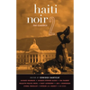 Haiti Noir 2: The Classics - Paperback