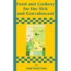 Food and Cookery for the Sick and Convalescent - Paperback