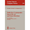 Public-Key Cryptography: State of the Art and Future Directions: E.I.S.S. Workshop, Oberwolfach, Germany, July 3-6, 1991. Final Report - Paperback