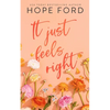 It Just Feels Right: Special Edition Cover - Paperback