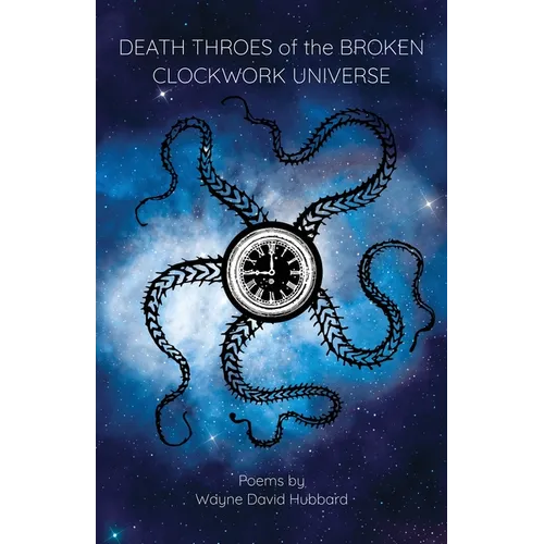 Death Throes of the Broken Clockwork Universe - Paperback